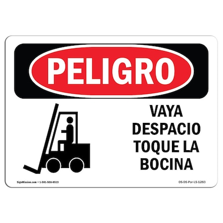 OSHA Danger Sign, Go Slow Sound Horn Spanish, 10in X 7in Decal
